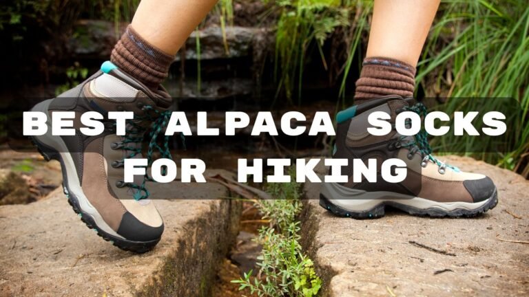 Best Alpaca Socks for Hiking: Ultimate Comfort and Durability on Trails